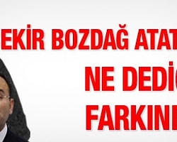 Bekir Bozdağ Atatürk'e Ne Dediğinin Farkında Mı?
