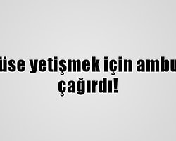Otobüse yetişmek için ambulans çağırdı!