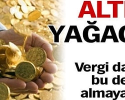 Gökten altın yağacak!