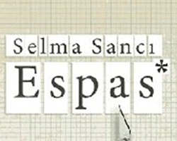 “Espas” Üzerine | Zeynep Sönmez