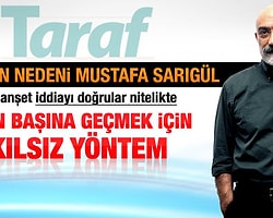 Ahmet Altan Sarıgül Yüzünden Taraf'ı Bıraktı İddiası