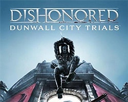 Dishonored: Dunwall City Trials