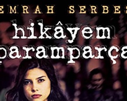 Emrah Serbes'ten “Hikâyem Paramparça” | Onur Uludoğan