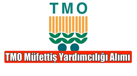 Toprak Mahsulleri Ofisi Müfettiş Yardımcılığı Alımı