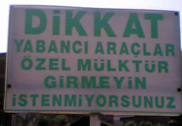26. Yabancıları pek sevmezler.