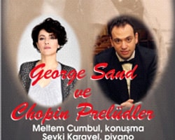 Frédéric Chopin Ve George Sand'in Tutkulu Aşkı Şevki Karayel'in Piyanosu Ve Meltem Cumbul'un Sesiyle Yeniden Hayat Buluyor
