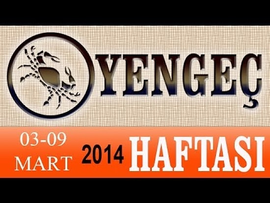 YENGEÇ Burcu HAFTALIK Astroloji ve Burç Yorumu (03-09 Mart 2014) Astrolog DEMET