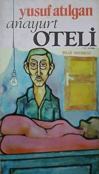 Anayurt Oteli - Yusuf Atılgan