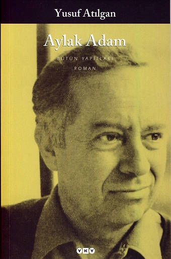 Aylak Adam - Yusuf Atılgan