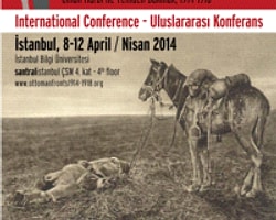 9 Nisan'da Bilgi Üniversitesi'nde Osmanlı Cephesinde Yeni Bir Şey Var: Cihan Harbi'ne Yeniden Bakmak (1914-1918) Uluslararası Konferansı