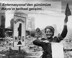 1 Mayıs'ın Tarihsel Gelişimi Ve Mücadelesi