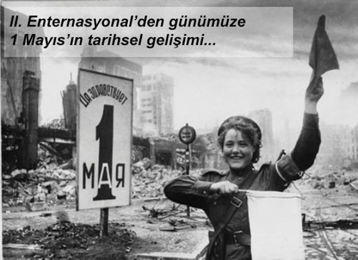 1 Mayıs'ın Tarihsel Gelişimi ve Mücadelesi