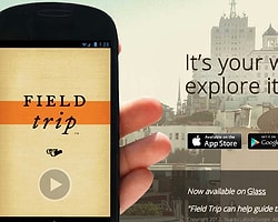 Google İmzalı Field Trip ile Telefonunuz Şehri Sizden Önce Keşfediyor