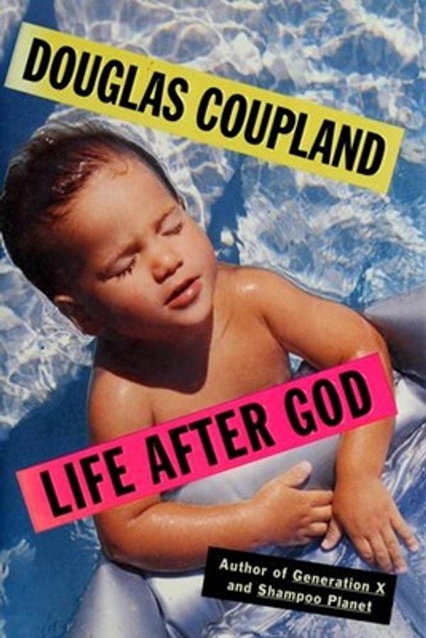 45. Life After God (1994) – Douglas Coupland