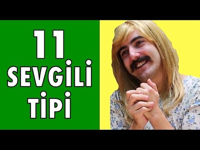 Erkekleri Hayattan Soğutan 11 Sevgili Tipi
