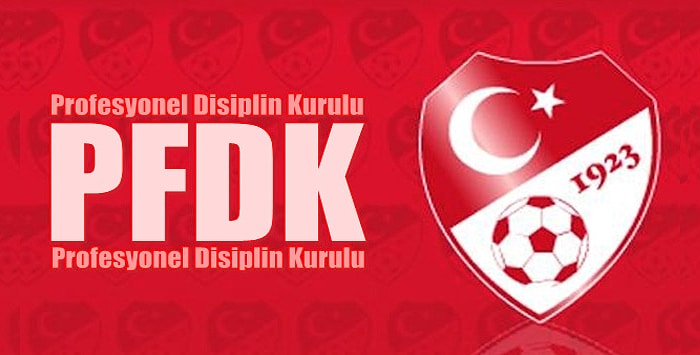 PFDK Kulüplere Yine Ceza Yağdırdı