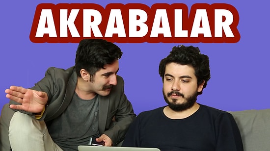 Her Sülalede Mutlaka Olan 8 Akraba Tipi