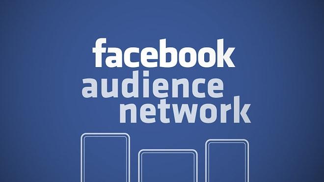 Facebook, Audience Network'ü Geliştiricilere Açtı