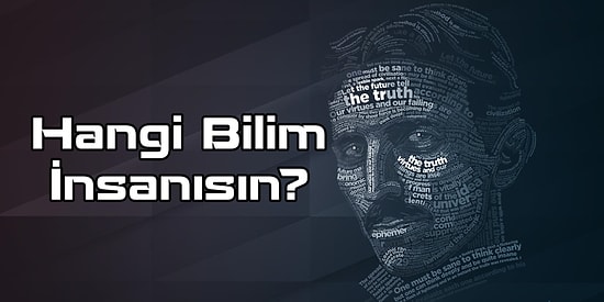 Hangi Bilim İnsanıyla Benzer Zekaya Sahipsin?