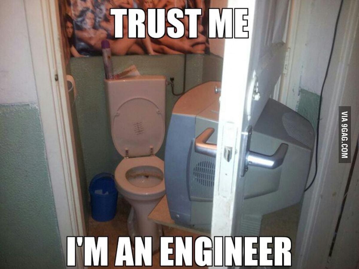 Trust failed. Trust me im an Engineer. Мем im Engineer. Trust me. Trust me i'm an Engineer meme.