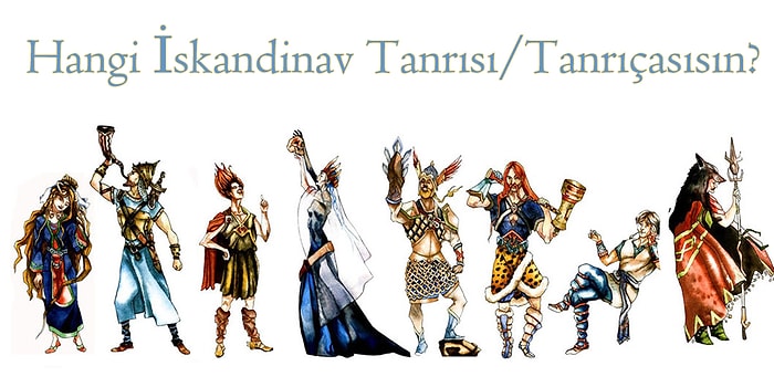 Hangi İskandinav Tanrısı/Tanrıçasısın?