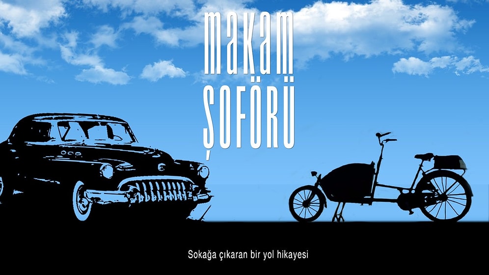 Makam Şoförü: 'Sokağa Çıkaran Bir Yol Hikayesi'