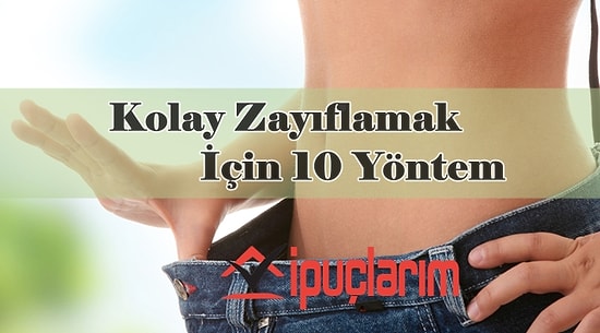 Zayıflamanın 10 Kolay Yolu