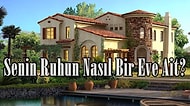 Senin Ruhun Nasıl Bir Eve Ait?