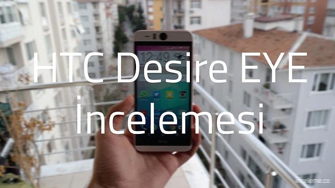 HTC Desire EYE İncelemesi