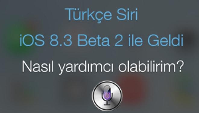 Beklenen Oldu! Türkçe Siri İos 8.3 İle Geldi