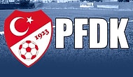 Fenerbahçe PFDK'ya Sevk Edildi