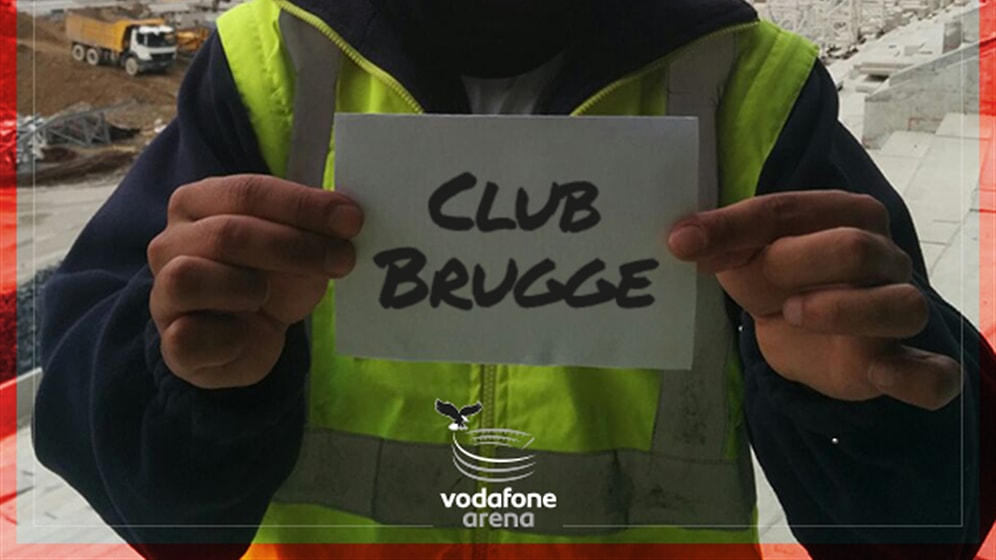 Vodafone Arena Emekçileri Club Brugge'e Mesajı Verdi