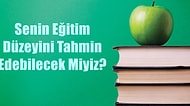 Senin Eğitim Düzeyini Tahmin Edebilecek miyiz?