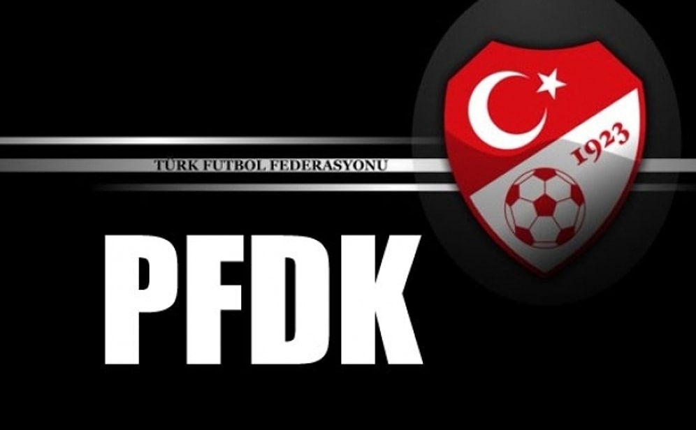 PFDK Ceza Yağdırdı