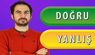 Doğru Mu Yanlış Mı Yarışması - Yarışmacı Sizsiniz!