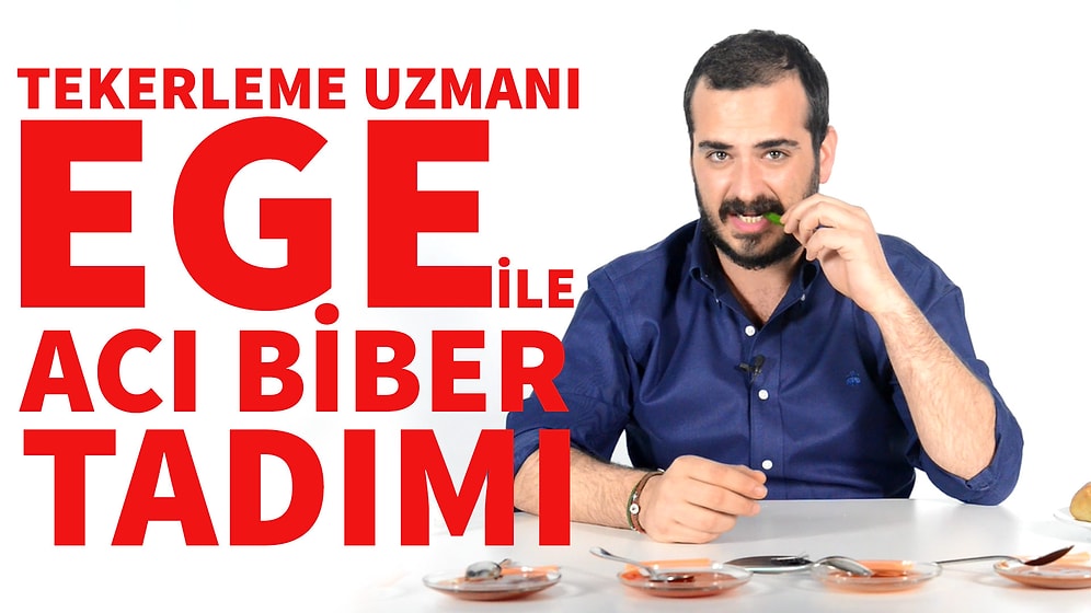 Tekerleme Uzmanı Ege ile Acı Biber Tadımı