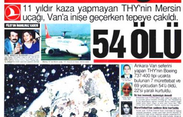 11) 29 Aralık 1994'de THY'ye ait uçak Van-Edremit yakınlarında düştü.