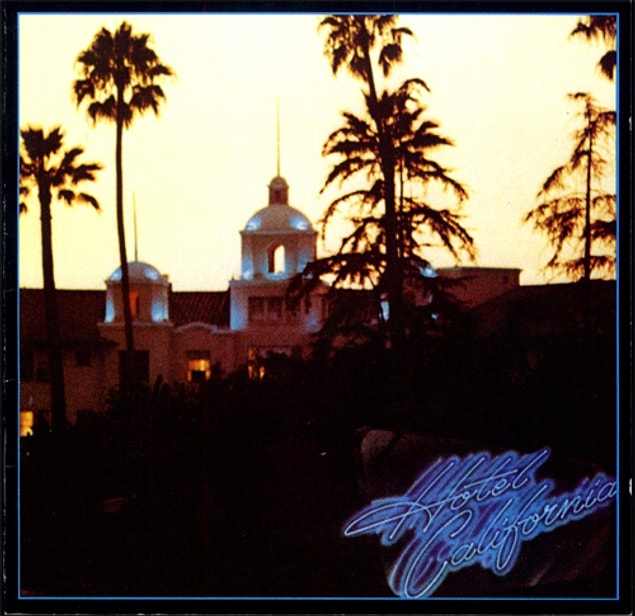 19. EAGLES - HOTEL CALIFORNIA // 16 MİLYON
