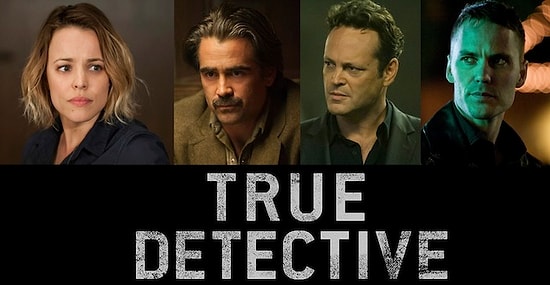 True Detective'in İkinci Sezonundan Tadımlık Fragman