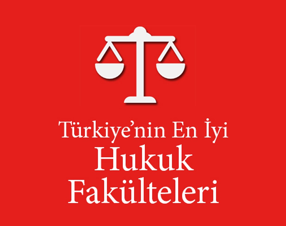 Türkiye'nin En İyi Hukuk Fakülteleri - 2014