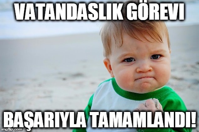 9. Anayasanın verdiği vatandaşlık görevini yerine getirmenin haklı gururunu yaşarsınız.