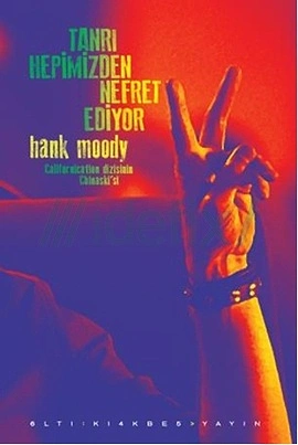 Hank Moody - Tanrı Hepimizden Nefret Ediyor