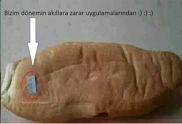 19. Ekmekte ki etiketler, yanlışlıkla yemeler :)