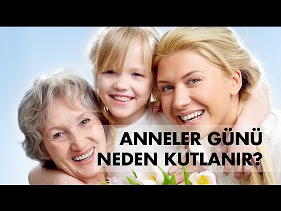 Anneler Günü Neden Kutlanır?