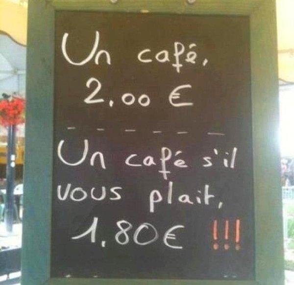 "Bir Kahve" 2 Euro --- "Bir Kahve Lütfen" 1.80 Euro