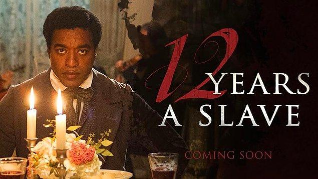 8. 12 Years a Slave (2013) - 12 Yıllık Esaret