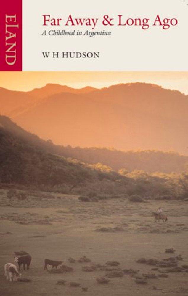 15) Far Away And Long Ago - W.H. Hudson