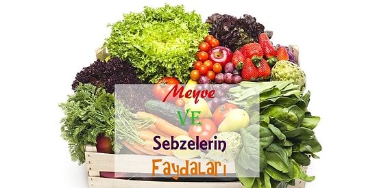 Şifa Niyetine: Yararlarıyla Doktor Kadar Etkili 27 Meyve ve Sebze