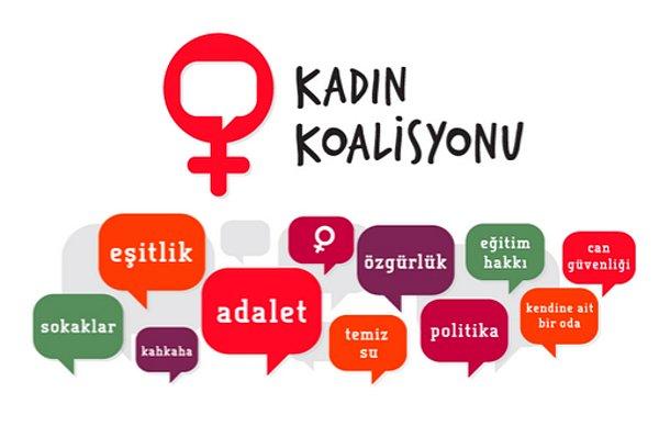Kadın Koalisyonu, Türkiye'deki bağımsız kadın örgütlerinin bir araya gelerek siyaset odaklı iyileştirme çalışmalarını yürüttüğü bir platform.