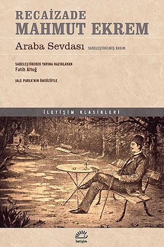 "Araba Sevdası", (1898) Recâizâde Mahmut Ekrem